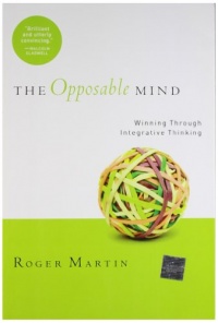 Opposable Mind: Winning Through Integrative Thinking