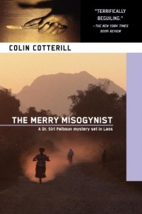The Merry Misogynist: A Dr. Siri Investigation Set in Laos (Dr. Siri Paiboun) The Merry Misogynist: A Dr. Siri Investigation Set in Laos (Dr. Siri Paiboun)