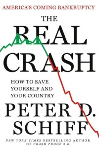 The Real Crash: America's Coming Bankruptcy---How to Save Yourself and Your Country The Real Crash: America's Coming Bankruptcy---How to Save Yourself and Your Country
