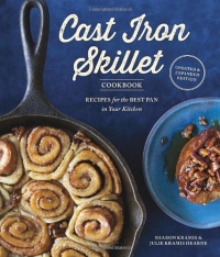 The Cast Iron Skillet Cookbook, 2nd Edition: Recipes for the Best Pan in Your Kitchen The Cast Iron Skillet Cookbook, 2nd Edition: Recipes for the Best Pan in Your Kitchen