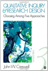 Qualitative Inquiry and Research Design: Choosing Among Five Approaches Qualitative Inquiry and Research Design: Choosing Among Five Approaches