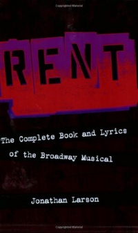Rent: The Complete Book and Lyrics of the Broadway Musical (Applause Books) Rent: The Complete Book and Lyrics of the Broadway Musical (Applause Books)