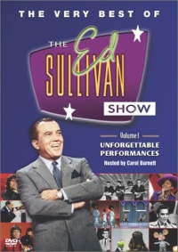 The Very Best of the Ed Sullivan Show: Unforgettable Performances Volume 1