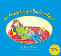 I'm Going to be a Big Brother I'm Going to be a Big Brother