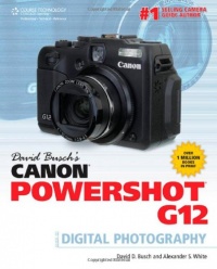 David Busch's Canon Powershot G12 Guide to Digital Photography (David Busch's Digital Photography Guides) David Busch's Canon Powershot G12 Guide to Digital Photography (David Busch's Digital Photography Guides)