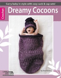 Dreamy Cocoons (Leisure Arts #5582) Dreamy Cocoons (Leisure Arts #5582)