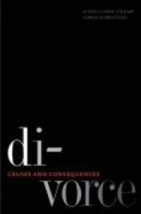 Divorce: Causes and Consequences (Current Perspectives in Psychology) Divorce: Causes and Consequences (Current Perspectives in Psychology)