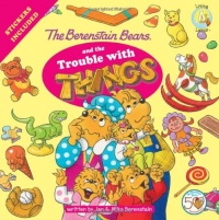 The Berenstain Bears and the Trouble with Things (Berenstain Bears/Living Lights) The Berenstain Bears and the Trouble with Things (Berenstain Bears/Living Lights)