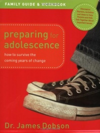 Preparing for Adolescence Family Guide & Workbook: How to Survive the Coming Years of Change Preparing for Adolescence Family Guide & Workbook: How to Survive the Coming Years of Change