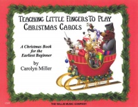 Teaching Little Fingers to Play Christmas Carols: A Christmas Book for the Earliest Beginner Teaching Little Fingers to Play Christmas Carols: A Christmas Book for the Earliest Beginner