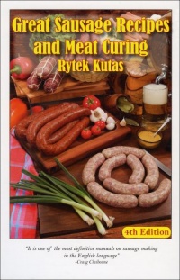 Great Sausage Recipes and Meat Curing