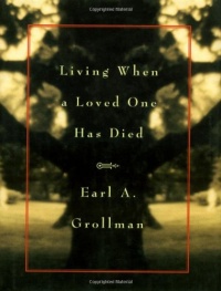Living When a Loved One Has Died: Revised Edition Living When a Loved One Has Died: Revised Edition