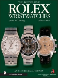 The Best of Time Rolex Wristwatches: An Unauthorized History (Schiffer Book for Collectors) The Best of Time Rolex Wristwatches: An Unauthorized History (Schiffer Book for Collectors)