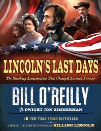 Lincoln's Last Days: The Shocking Assassination That Changed America Forever Lincoln's Last Days: The Shocking Assassination That Changed America Forever