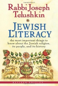 Jewish Literacy Revised Ed: The Most Important Things to Know About the Jewish Religion, Its People, and Its History