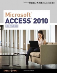 Microsoft Access 2010: Complete (Shelly Cashman Series) Microsoft Access 2010: Complete (Shelly Cashman Series)