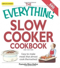The Everything Slow Cooker Cookbook: Easy-to-make meals that almost cook themselves! (Everything (Cooking))