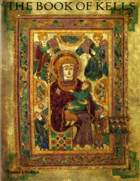 The Book of Kells: An Illustrated Introduction to the Manuscript in Trinity College, Dublin (Second Edition)