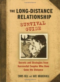 The Long-Distance Relationship Survival Guide The Long-Distance Relationship Survival Guide