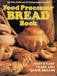 Food Processor Bread Cookbook