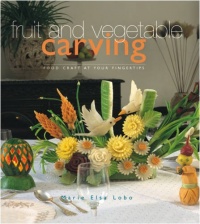 Fruit and Vegetable Carving Fruit and Vegetable Carving