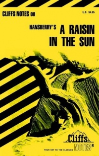 Raisin in the Sun (Cliffs Notes) Raisin in the Sun (Cliffs Notes)
