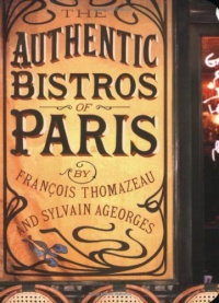 The Authentic Bistros of Paris The Authentic Bistros of Paris