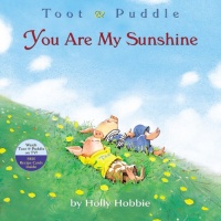 You Are My Sunshine (Toot & Puddle) You Are My Sunshine (Toot & Puddle)