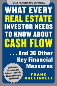 What Every Real Estate Investor Needs to Know About Cash Flow... And 36 Other Key Financial Measures What Every Real Estate Investor Needs to Know About Cash Flow... And 36 Other Key Financial Measures