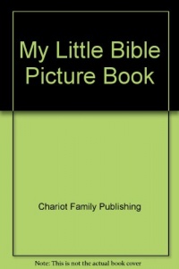 My Little Bible Picture Book My Little Bible Picture Book