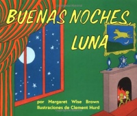 Goodnight Moon / Buenas Noches, Luna (Spanish Edition) Goodnight Moon / Buenas Noches, Luna (Spanish Edition)