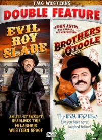 Evil Roy Slade/Brothers O'Toole - Double Feature! Evil Roy Slade/Brothers O'Toole - Double Feature!
