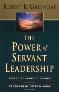 The Power of Servant Leadership The Power of Servant Leadership