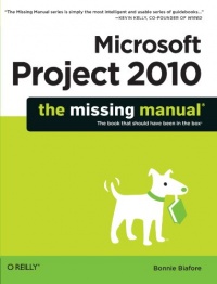 Microsoft Project 2010: The Missing Manual