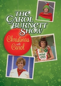 The Carol Burnett Show: Christmas with Carol The Carol Burnett Show: Christmas with Carol