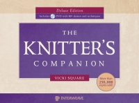 The Knitter's Companion Deluxe Edition w/DVD The Knitter's Companion Deluxe Edition w/DVD