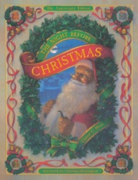 The Night Before Christmas: The Anniversary Edition The Night Before Christmas: The Anniversary Edition