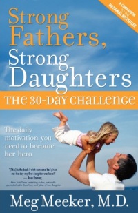 Strong Fathers, Strong Daughters: The 30-Day Challenge Strong Fathers, Strong Daughters: The 30-Day Challenge