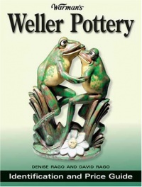Warman's Weller Pottery: Identification and Price Guide Warman's Weller Pottery: Identification and Price Guide