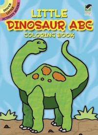 Little Dinosaur ABC Coloring Book (Dover Little Activity Books) Little Dinosaur ABC Coloring Book (Dover Little Activity Books)