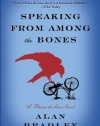 Speaking from Among the Bones: A Flavia de Luce Novel