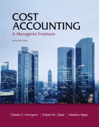 Cost Accounting: A Managerial Emphasis, 14th Edition Cost Accounting: A Managerial Emphasis, 14th Edition