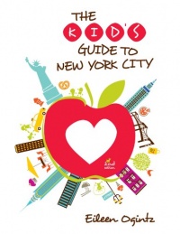 The Kid's Guide to New York City, 2nd (Kid's Guides Series) The Kid's Guide to New York City, 2nd (Kid's Guides Series)