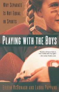 Playing With the Boys: Why Separate is Not Equal in Sports Playing With the Boys: Why Separate is Not Equal in Sports