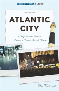 Atlantic City: A Guide to America's Queen of Resorts (Tourist Town Guides) Atlantic City: A Guide to America's Queen of Resorts (Tourist Town Guides)