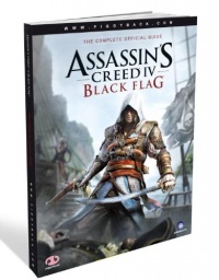 Assassin's Creed IV: Black Flag - The Complete Official Guide Assassin's Creed IV: Black Flag - The Complete Official Guide