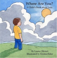 Where Are You? A Child's Book About Loss Where Are You? A Child's Book About Loss