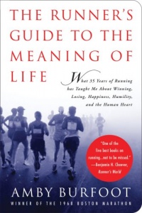 The Runner's Guide to the Meaning of Life The Runner's Guide to the Meaning of Life