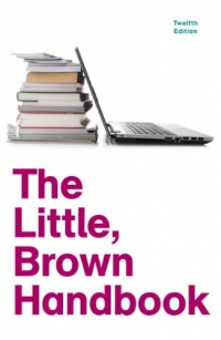 The Little, Brown Handbook (12th Edition) (Aaron Little, Brown Franchise) The Little, Brown Handbook (12th Edition) (Aaron Little, Brown Franchise)