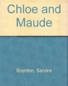 Chloe and Maude